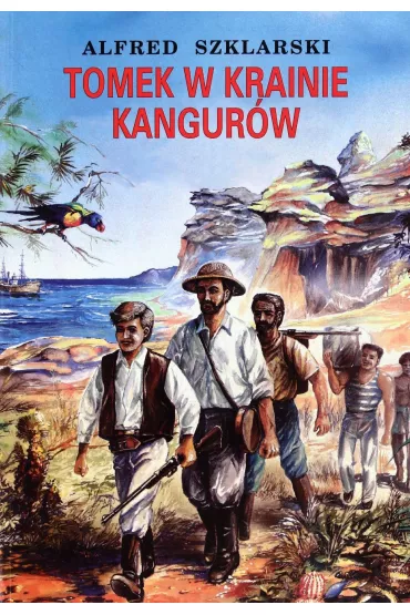 Tomek w krainie kangur�w. Przygody Tomka Wilmowskiego. Tom 1 - Alfred Szklarski