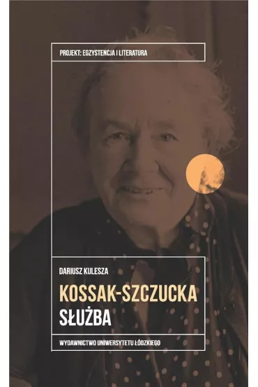 Zofia Kossak-Szczucka. S�u�ba - Dariusz  Kulesza