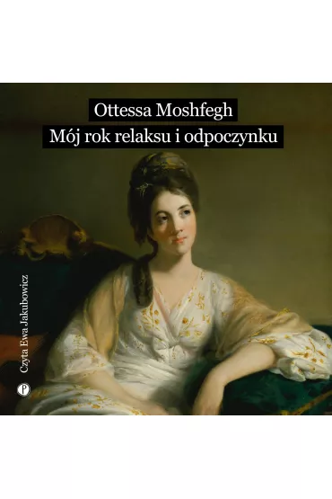 Audiobook Mj rok relaksu i odpoczynku mp3 - Ottessa Moshfegh