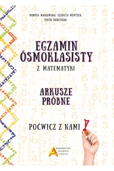 Pakiet. Egzamin �smoklasisty z matematyki. Z nami to mo�liwe!, Egzamin �smoklasisty z matematyki. Arkusze pr�bne