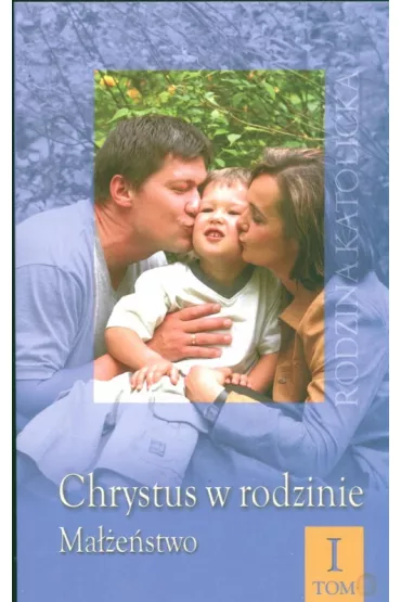 Chrystus w rodzinie T.1 - Plus Raul Si ks