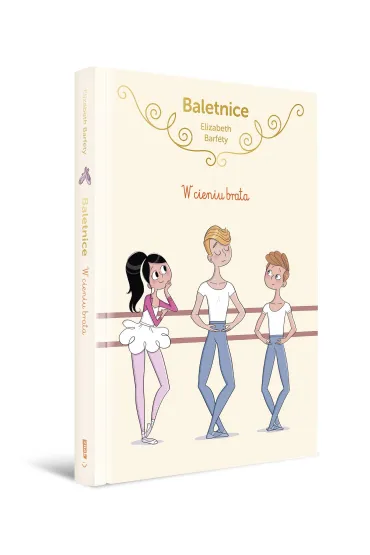 W cieniu brata. Baletnice. Tom 3 - Elisabeth Barf�ty