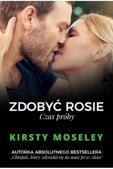 Zdoby� Rosie. Tom 2. Czas pr�by - Kirsty Moseley
