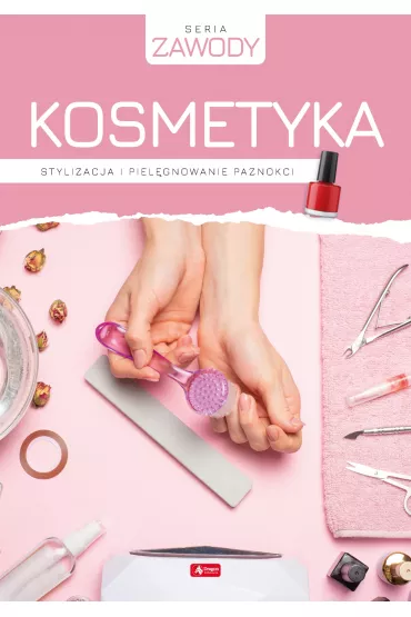 Kosmetyka. Stylizacja i piel�gnowanie paznokci - Monika Gabryel