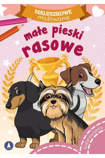 Ma�e pieski rasowe. Maluszkowe malowanie