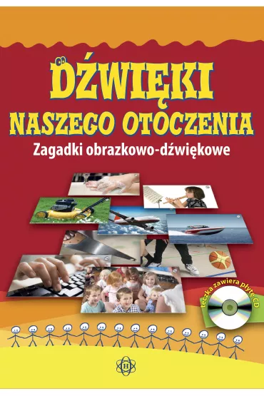 D�wi�ki naszego otoczenia Zagadki obrazkowo-d�wi�kowe