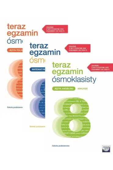 Pakiet Teraz egzamin �smoklasisty. Arkusze: J�zyk polski, Matematyka, J�zyk angielski