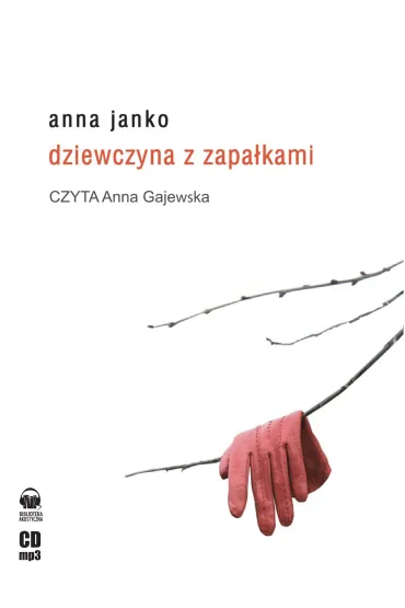 Audiobook Dziewczyna z zapa�kami CD - Anna Janko