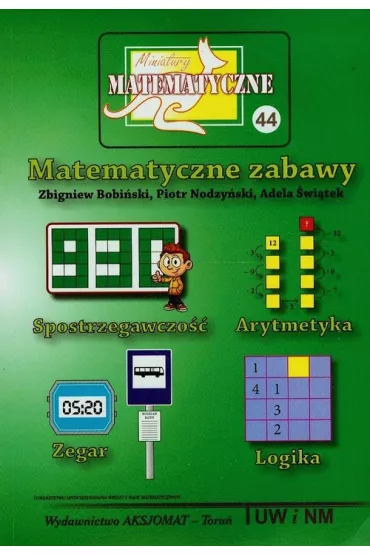 Miniatury matematyczne 44 Matematyczne zabawy - Adela �wi�tek, Piotr Nodzy�ski, Zbigniew Bobi�ski