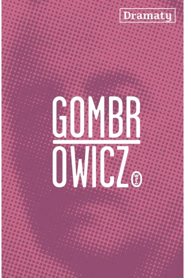 Dramaty - Witold Gombrowicz