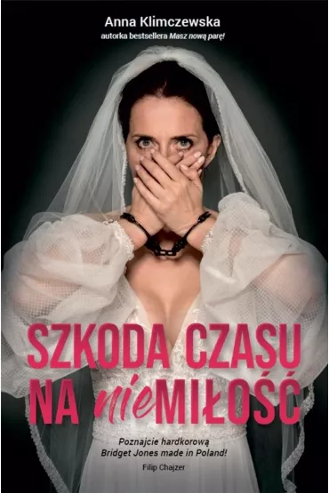 Szkoda czasu na niemi�o�� - Anna  Klimczewska