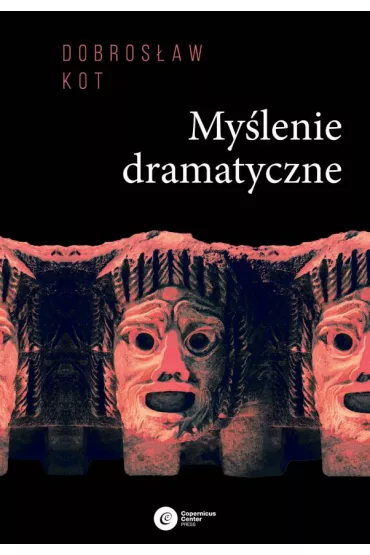 My�lenie dramatyczne - Dobros�aw Kot