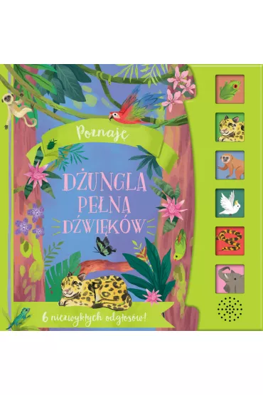 Poznaj�. D�ungla pe�na d�wi�k�w - Kathryn  Selbert