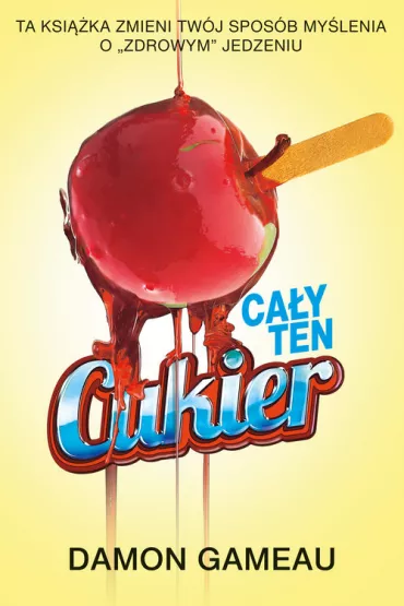 Ca�y ten cukier - Damon Gameau