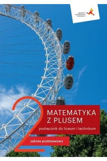 Matematyka z plusem 2. Podrcznik do liceum i technikum. Zakres podstawowy. Po szkole podstawowej - Magorzata Dobrowolska, Marcin Karpiski, Jacek Lech