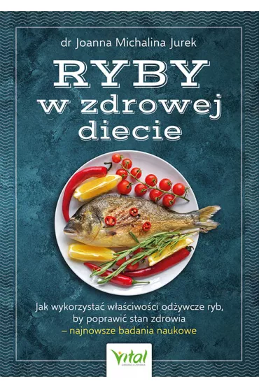 Ryby w zdrowej diecie - Joanna Michalina Jurek