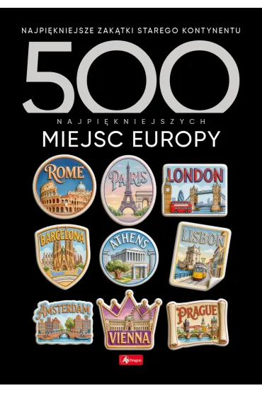 500 najpi�kniejszych miejsc Europy. 500 najpi�kniejszych&hellip;