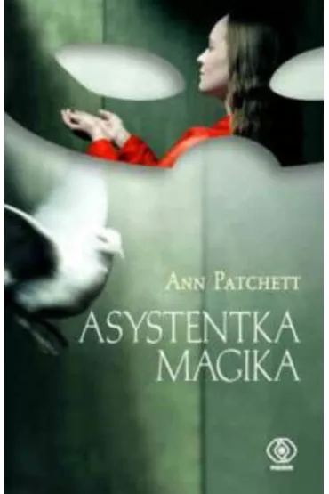 Asystentka magika - Patchett Ann - Ann Patchett