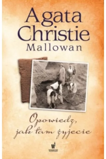 Opowiedz, jak tam �yjecie (Wyd. 2014) (OT) - Agatha Christie