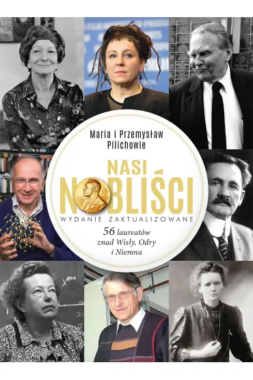 Nasi Nobli�ci 56 laureat�w znad Wis�y Odry i Niemna - Maria Pilich, Przemys�aw Pilich