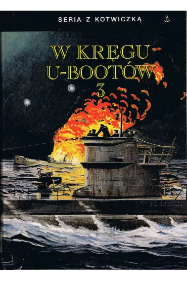 W kr�gu U-boot�w 3 - A. Brandi, E. F. Kentrat, G. Lassen