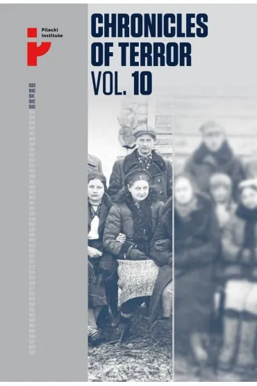 Chronicles of Terror, Vol. 10. The fate of Poles