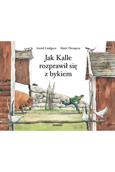 Jak Kalle rozprawi� si� z bykiem - Astrid Lindgren, Marit T�rnqvist