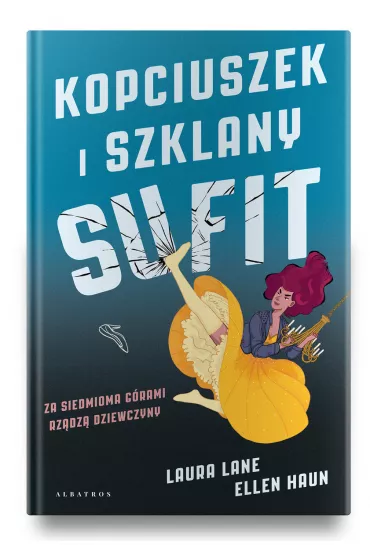 Kopciuszek i szklany sufit - Lane Laura, Ellen  Haun