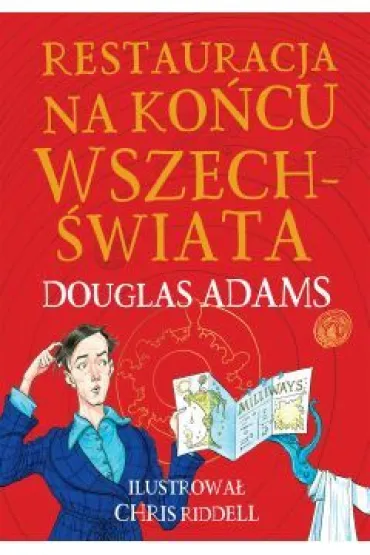 Restauracja na ko�cu wszech�wiata. Edycja ilustrowana - Douglas Adams