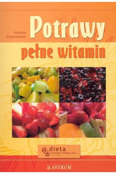Potrawy pe�ne witamin - Marlena Krzy�ostaniak