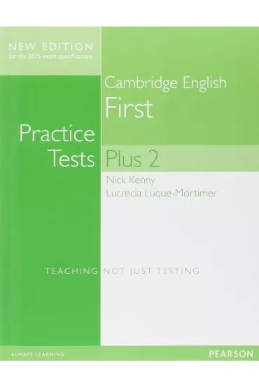 Practice Tests Plus Cambridge First 2 no key - Luque-Mortimer Lucrecia, Nick Kenny