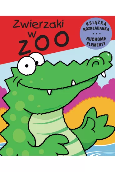 Zwierzaki w zoo. Ruchome obrazki - Jan Kazimierz Siwek