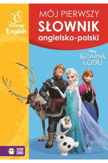 M�j pierwszy s�ownik obrazkowy angielsko-polski. Kraina Lodu