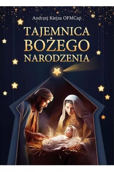 Tajemnica Bo�ego Narodzenia - Andrzej  Kiejza