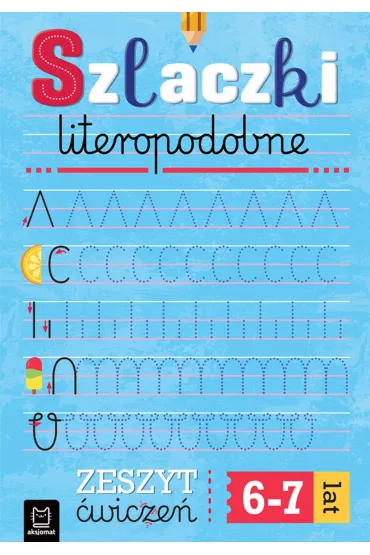 Szlaczki literopodpobne. Zeszyt �wicze� - Anna Podg�rska