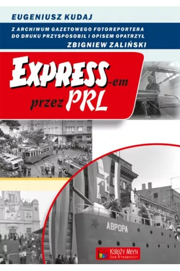 Expressem przez PRL - Eugeniusz Kudaj, Zbigniew Zali�ski