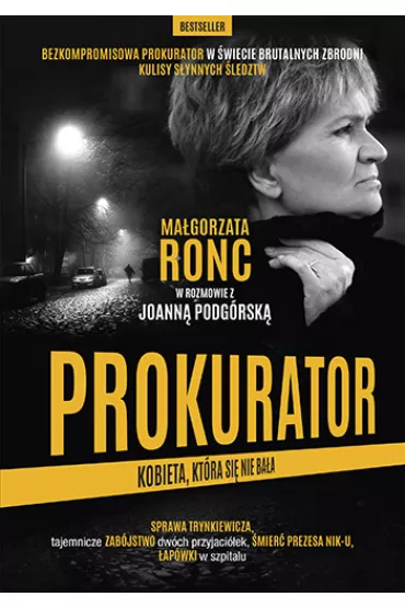 Prokurator. Kobieta, ktra si nie baa - Joanna Podgrska, Magorzata Ronc