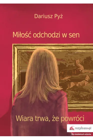 Mi�o�� odchodzi w sen - Dariusz Py�