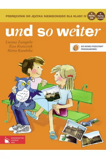 Und so weiter. Podr�cznik do j�zyka niemieckiego dla klasy 4 + CD - Ewa Krawczyk, Lucyna Zast�pi�o, Marta Kozubska
