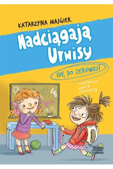 Id� do zer�wki! Nadci�gaj� Urwisy. Tom 3 - Katarzyna Majgier