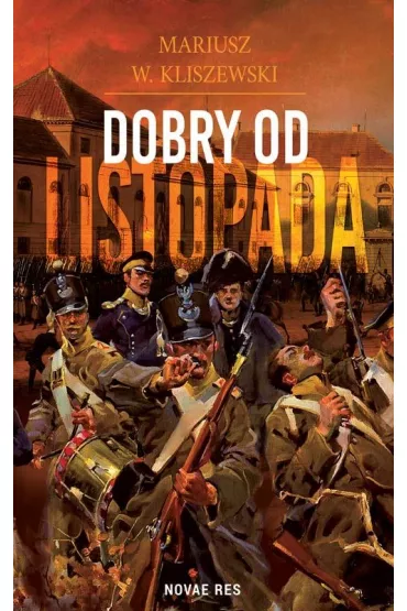 Dobry od listopada - Mariusz W Kliszewski