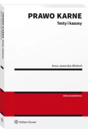 Prawo karne. Testy i kazusy - Anna Jaworska-Wieloch