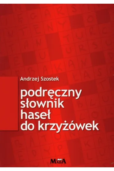 Podr�czny s�ownik hase� do krzy��wek - Andrzej Szostek