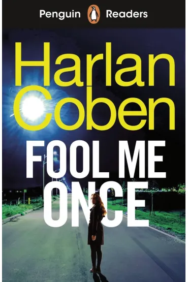 Fool Me Once. Penguin Readers Level 5 - Harlan Coben