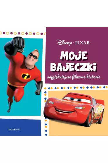 Moje bajeczki. Najpi�kniejsze filmowe historie