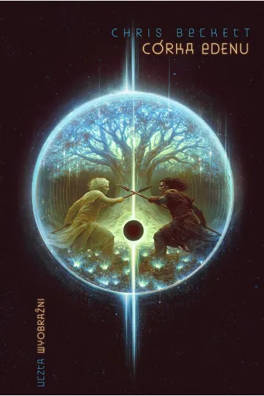 C�rka Edenu. Cykl Ciemny Eden. Tom 3 - Chris Beckett