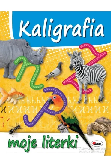 Kaligrafia. Moje literki
