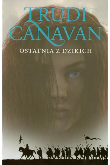 Ostatnia z Dzikich. Era Pi�ciorga. Tom 2 - Trudi Canavan