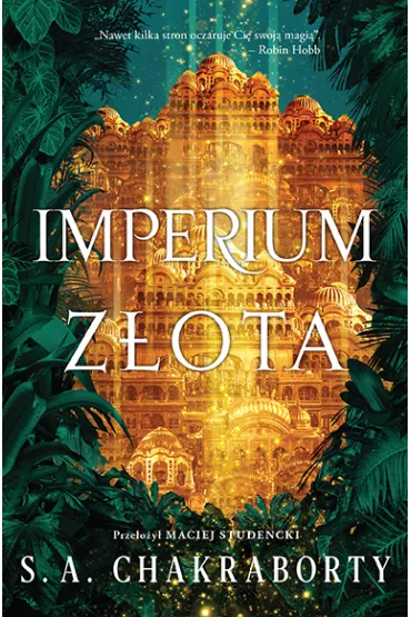 Imperium z�ota. Dewabad. Tom 3 - S. A. Chakraborty