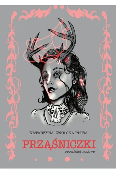 Prz��niczki - Katarzyna  Zwolska-P�usa